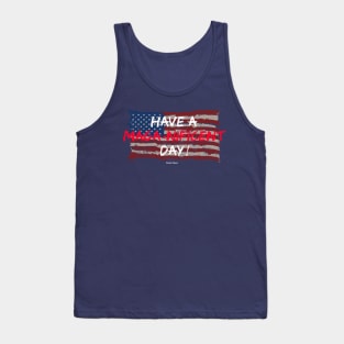 Have a Maga-nificent Day! Tank Top